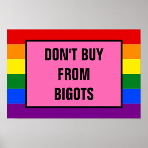 Don't Buy From Bigots Rainbow Pride Flag Poster