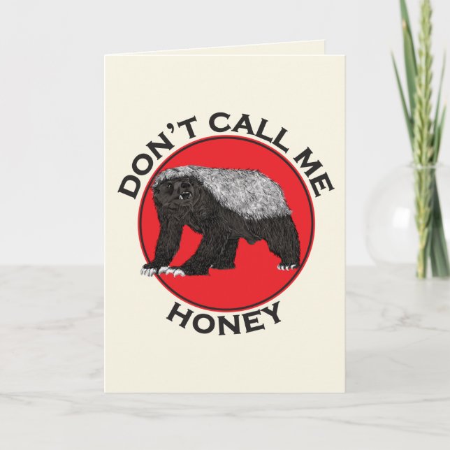 Don't Call Me Honey Badass Honey Badger Red Art Card (Front)