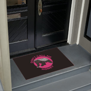Dont Call Me Honey Badger Badass Pink Feminist Art Doormat