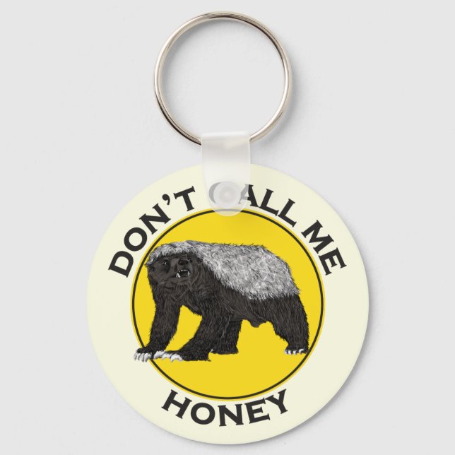 Dont Call Me Honey Badger Badass Yellow Feminist Keychain (Front)