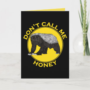 Don't Call Me Honey, Honey Badger Feminist Slogan Card