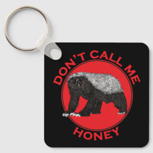 Don't Call Me Honey, Honey Badger Red Feminist Art Keychain