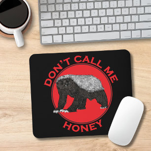 Don't Call Me Honey, Honey Badger Red Feminist Art Mouse Pad
