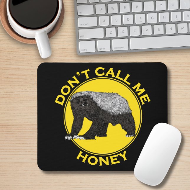 Don't Call Me Honey Quote Funny Honey Badger Mouse Pad (Don’t call me honey quote honey badger yellow and black mouse mat)