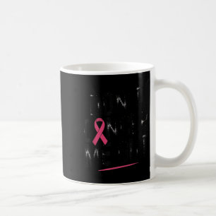 Dont Cancer Me Out Nk Ribbon Breast Cancer Awarene Coffee Mug