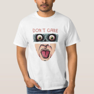 DON'T CARE T-Shirt