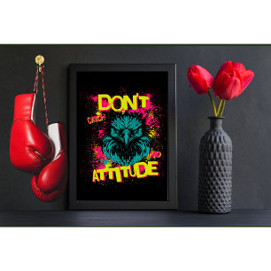 Don't Catch No Attitude Sarcastic Eagle Poster