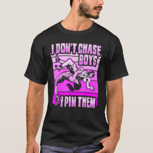 Dont Chase I Pin Them Wrestling Coach Wrestler Ou T-Shirt