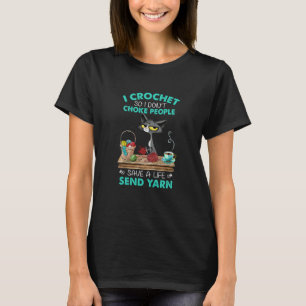 Dont Choke People Save A Life Send Yarn Cat T-Shirt