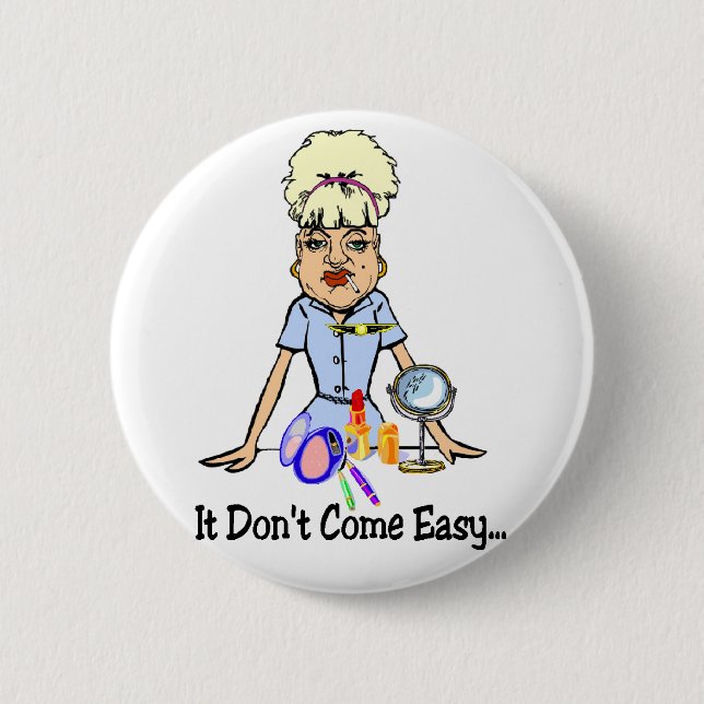 Don't Come Easy 2 Inch Round Button (Front)