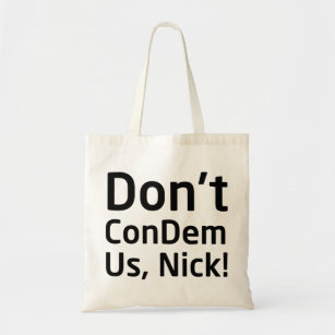 Don't ConDem Us Nick Bag