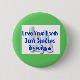 Don't Condone Styrofoam 2 Inch Round Button