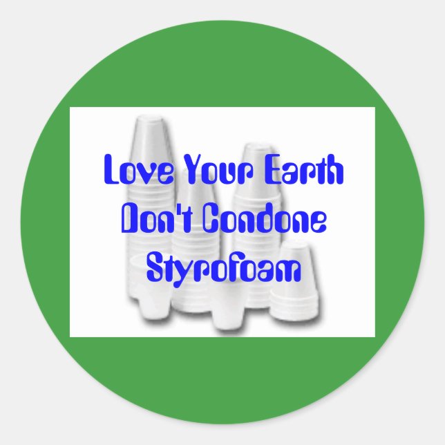 Don't Condone Styrofoam Classic Round Sticker (Front)