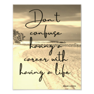 Don't confuse Career and life Photo Print