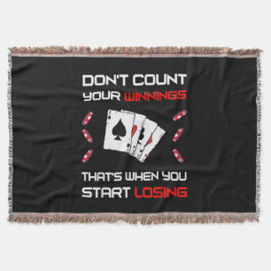 Don't Count Your Win That's When You Start Losing Throw Blanket