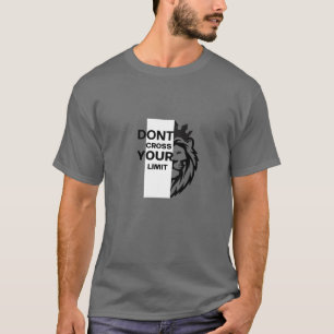 "Don't Cross Your Limit" a perfect gift for tshirt