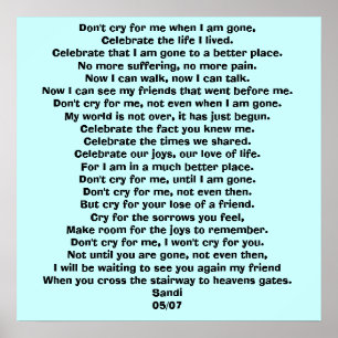 Don't cry for me when I am gone,Ce... - Customized Poster