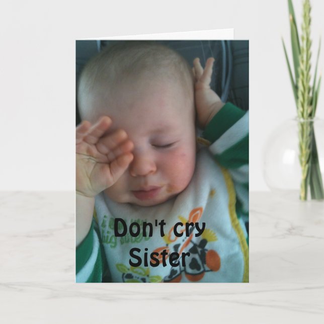 DON'T CRY SISTER ***70th BIRTHDAY*** Card (Front)
