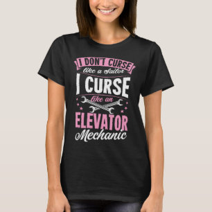 Don't Curse Like A Sailor I Curse Like An Elevator T-Shirt