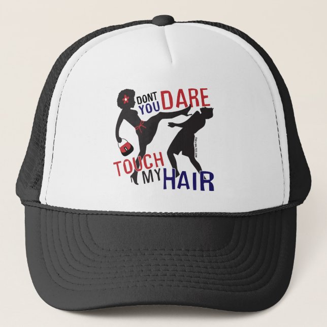 Don't Dare Touch My Hair Trucker Hat (Front)