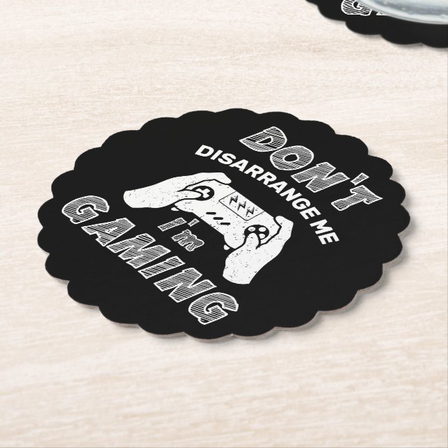 Don't Disarrange Me I'm Gaming Funny Video Games Paper Coaster (Angled)