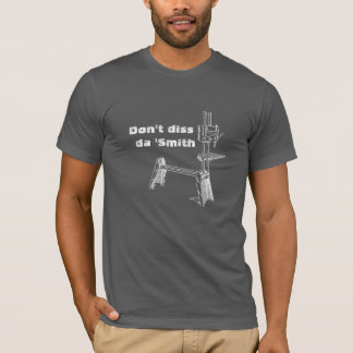 "Don't Diss da 'Smith" tee for Shopsmith fans