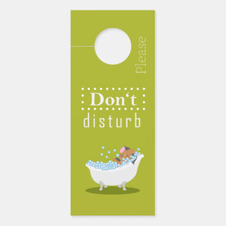 Don't disturb - I take a bath - Door Hanger
