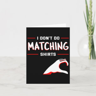 Dont Do Matching Shirts But Do Valentines Day Card