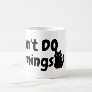 Don't Do Mornings.. Tired.. Black Cat Coffee Mug