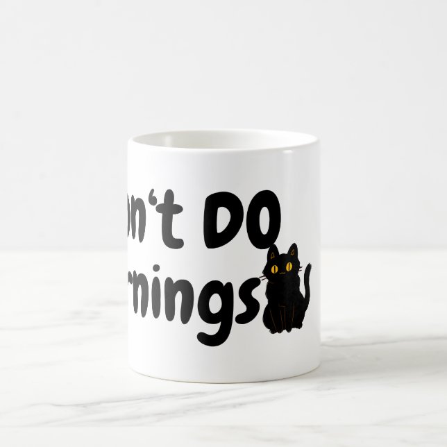 Don't Do Mornings.. Tired.. Black Cat  Coffee Mug (Center)