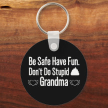 Don't Do Stupi Love Grandma