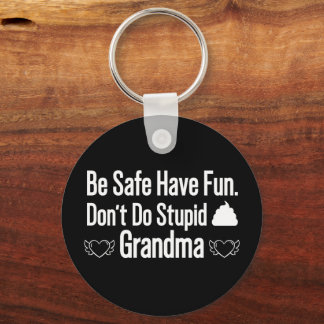 Don't Do Stupi Love Grandma Keychain