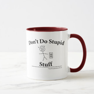 Don't Do Stupid Stuff Mug Right Side