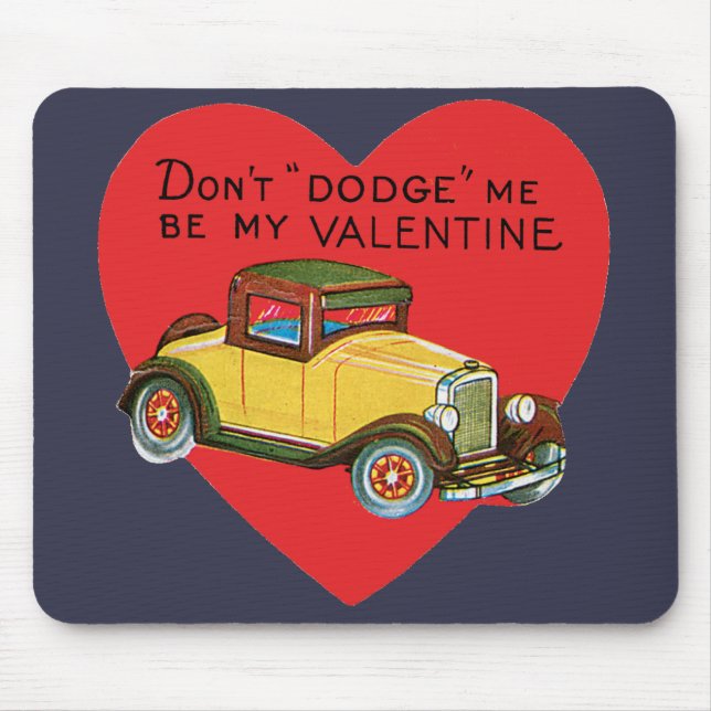 Don't Dodge Me, Be My Valentine! Retro Valentine Mouse Pad (Front)