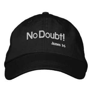 Don't Doubt! Bible Quote Customize it Embroidered Hat