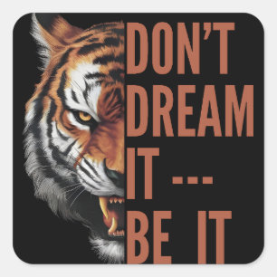 Don't Dream It - Be It Square Sticker
