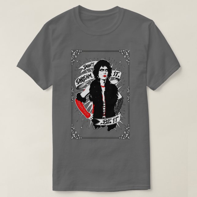 Dont Dream It Be It T-Shirt (Design Front)