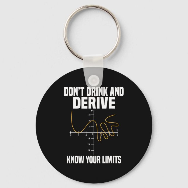 Dont Drink And Derive And Know Your Limit  Keychain (Front)