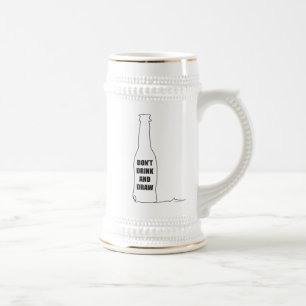 Don't Drink and Draw Beer Stein