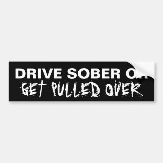 Don't Drink And Drive Bumper Sticker