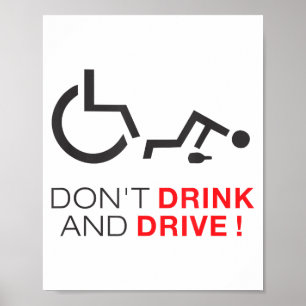 Don't Drink And Drive! Funny Wheelchair Drinking  Poster