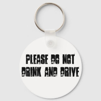 Don't Drink And Drive Keychain
