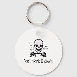 Dont Drink And Drive Keychain