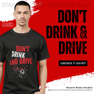 Don't Drink and Drive Message T-Shirt