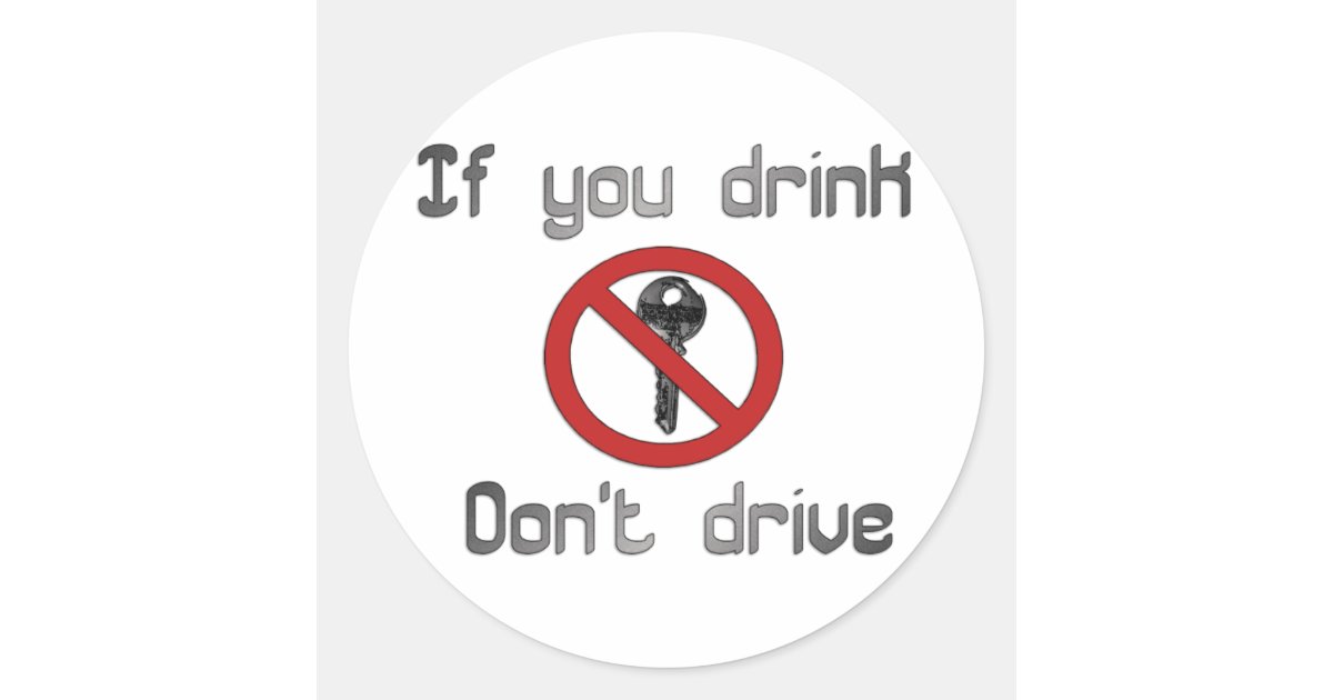 Don't Drink and Drive Sticker Zazzle