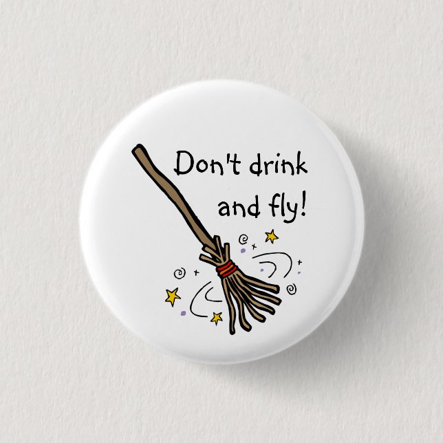 Don't drink and fly! 1 inch round button (Front)