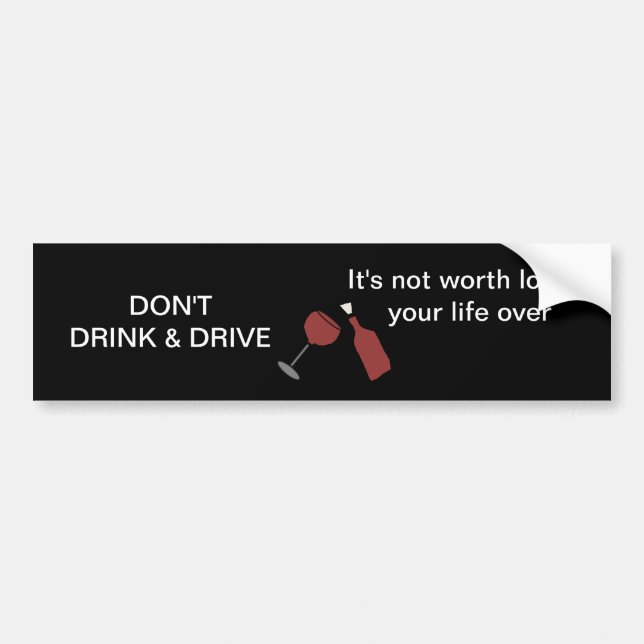 Don't Drink & Drive Wine Bumper Sticker (Front)