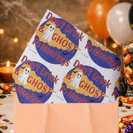 Don't Drink & Ghost To Meetings | Sober Halloween Tissue Paper