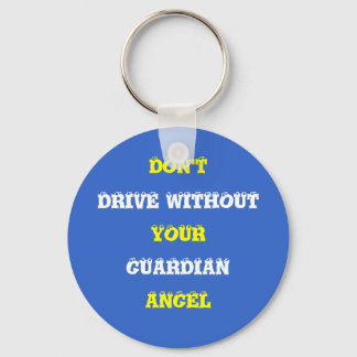 DON'T, DRIVE WITHOUT, YOUR, GUARDIAN, ANGEL KEYCHAIN