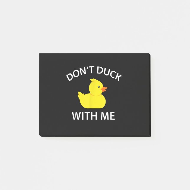 Dont Duck With Me Funny Rubber Duck Post-it Notes (Front)